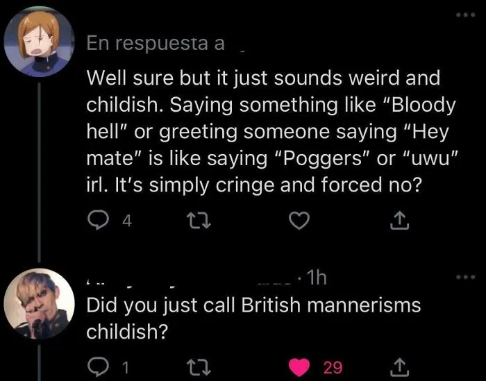 Saying Something Like “Bloody Hell Or Hey Mate” It’s Simply Cringed And Forced