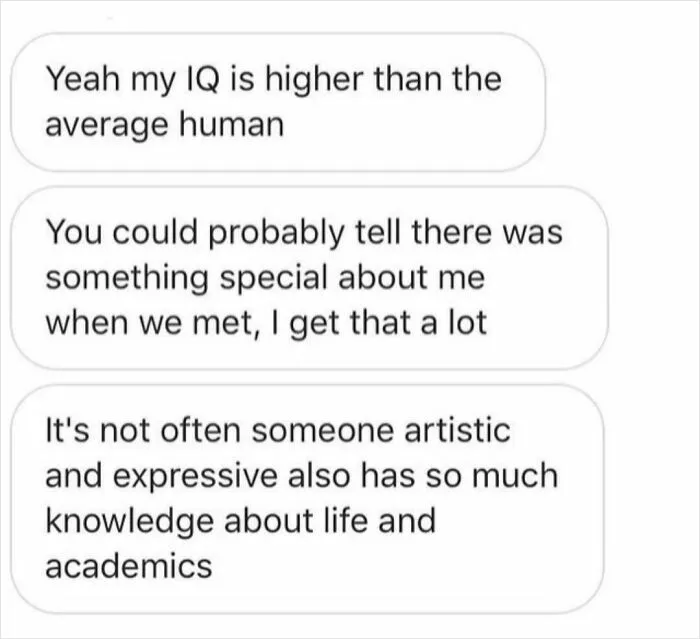 Text message claiming high IQ and uniqueness, evoking cringe.