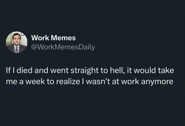 50 Hilarious Memes For Anyone Who Has Ever Worked A Day In Their Life