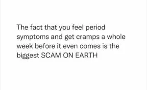35 Painfully Hilarious Period Memes That Guys Probably Won't Get