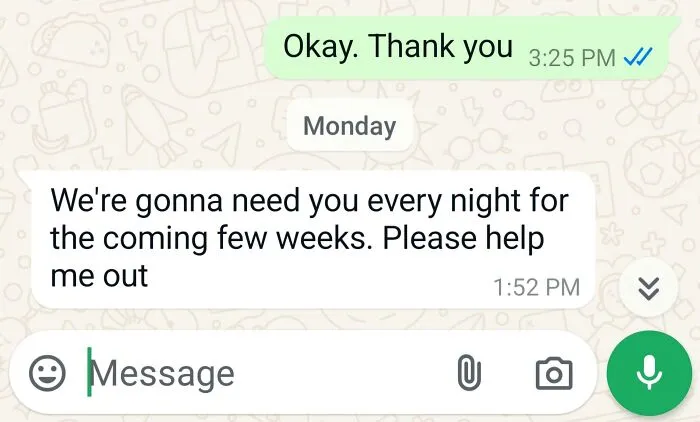 Text from a boss asking for night work for weeks, showing infuriating expectations from superiors.