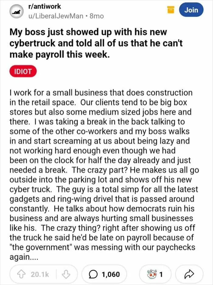 Boss shows off new truck, can't make payroll, rants about government; example of infuriating superiors.