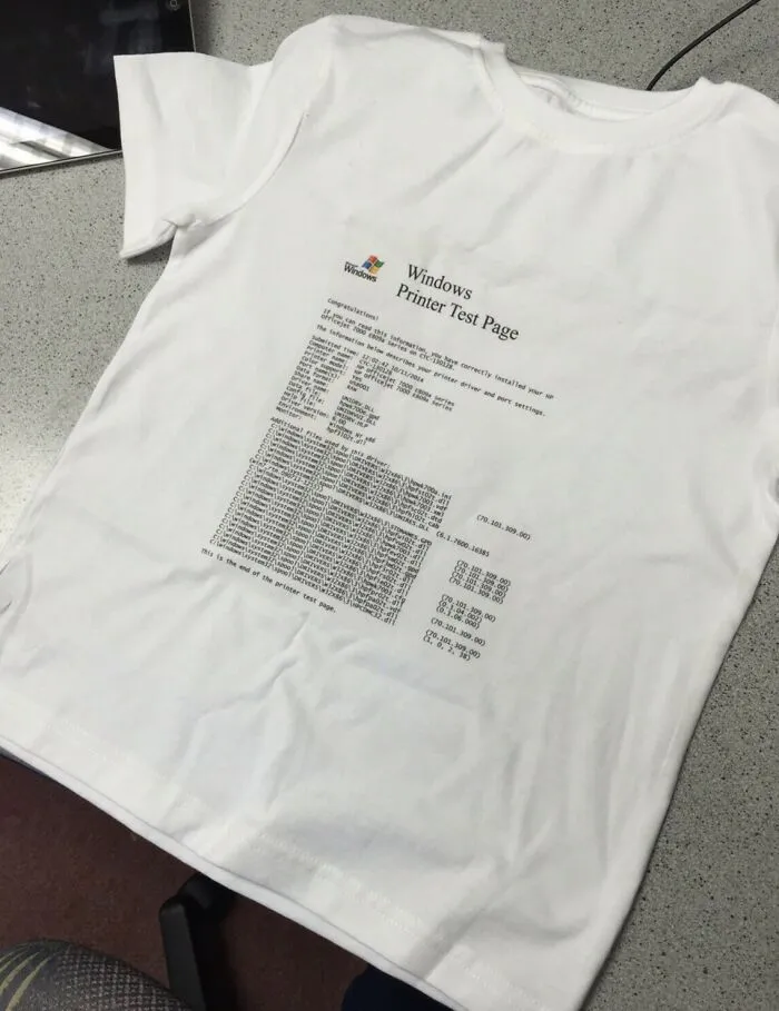 T-shirt printed with Windows printer test page, illustrating a humorous mishap day.