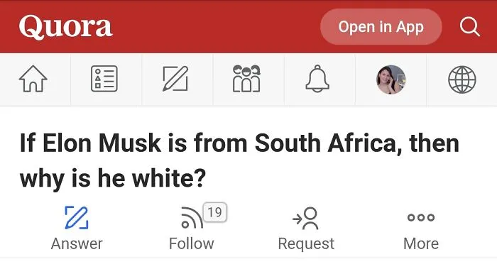 Quora question about Elon Musk’s ethnicity, illustrating some of the weirdest or unfortunate Quora questions.