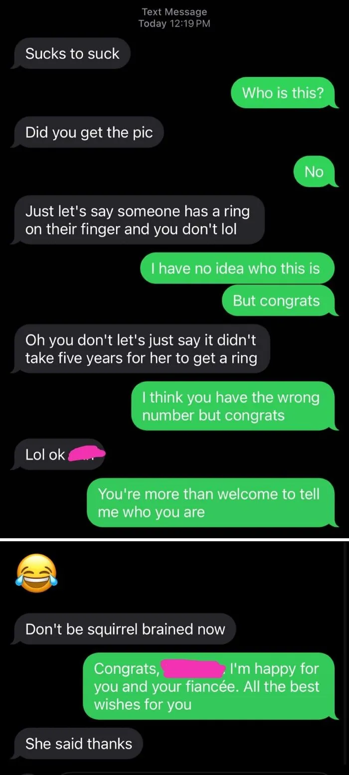 My Ex Texted Me From His Fiancée’s Phone To Tell Me He’s Engaged. Haven’t Heard From Him In 3 Years But Thanks For Letting Me Know Dude