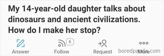 Screenshot of a weird Quora question about a 14-year-old daughter talking about dinosaurs and ancient civilizations.