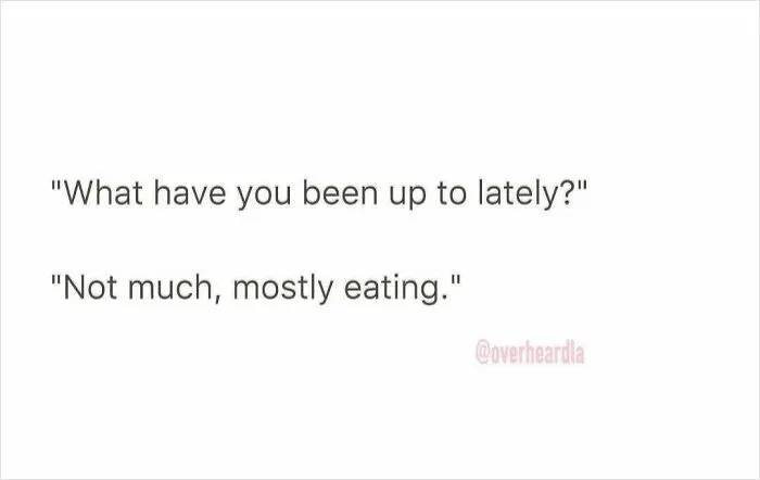 Text showing a funny conversation overheard in LA streets with phrases about recent activities and eating.