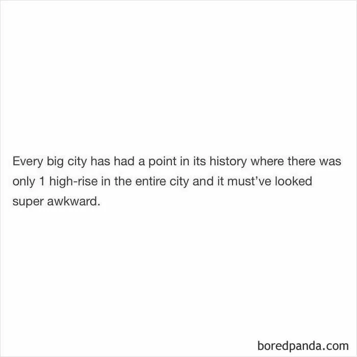 Funny and random shower thought about every big city having a time with only one high-rise building looking awkward.