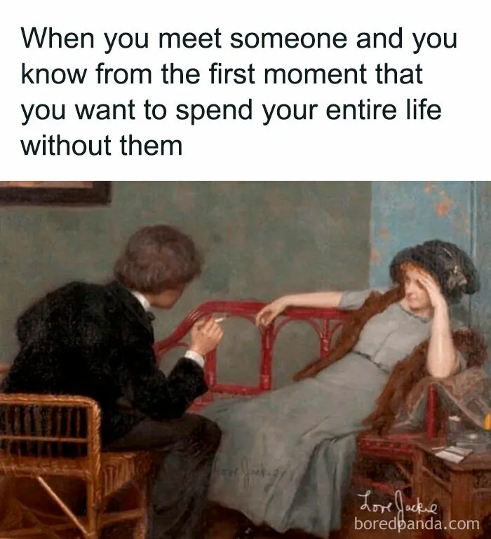 40 Hilariously Relatable Memes That Belong In A Meme Museum (New Pics)