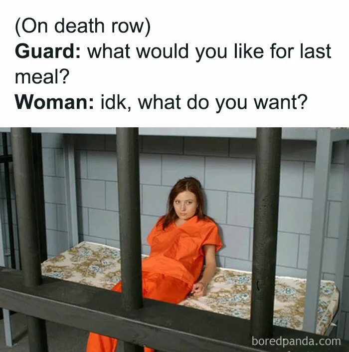 Woman in orange jumpsuit behind bars with funny meme text about last meal.