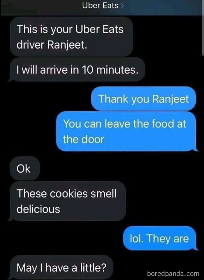 Uber Eats driver texts customer about delicious-smelling cookies, asking for a taste; funny meme for your daily snickering.