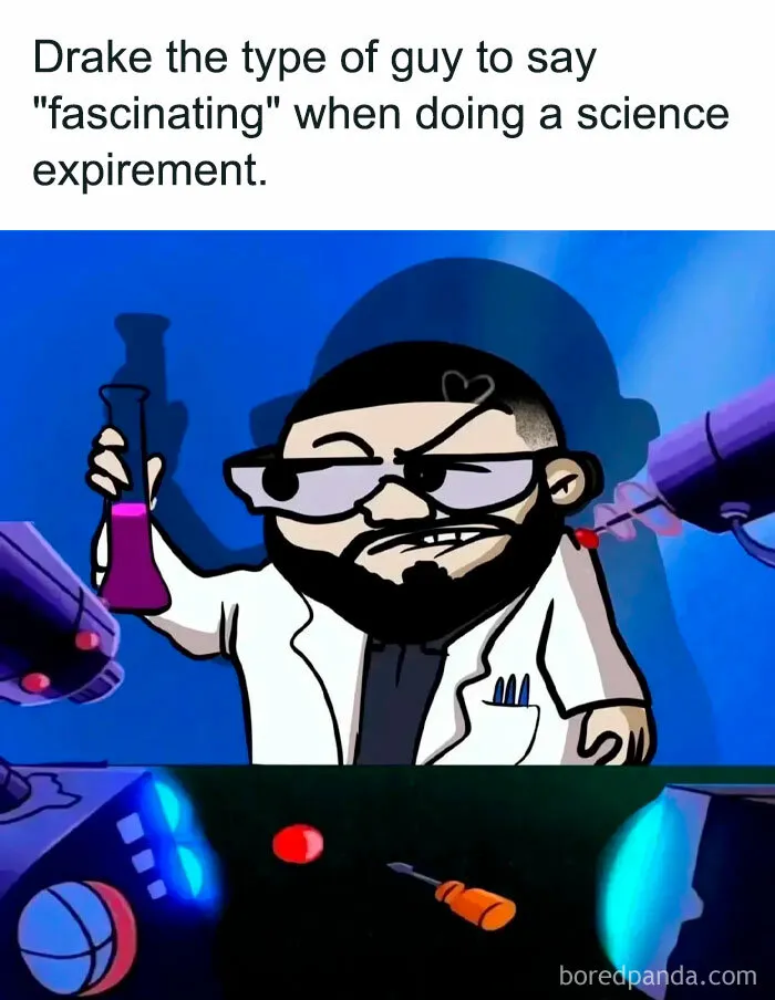 Drake The Type To Say “Fascinating!” While Wearing Safety Goggles