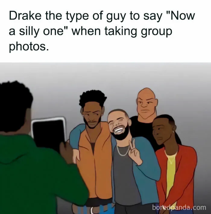 “Now A Silly One” – Drake’s Group Photo Energy