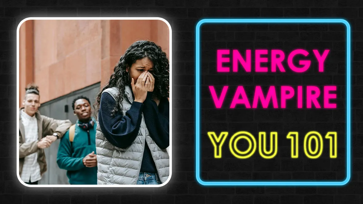 "Are You Secretly Draining Everyone Around You?": Answer 18 Questions And Find Out