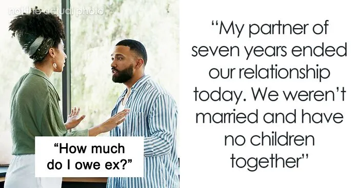 Woman Left Heartbroken After Partner Of 7 Years Ends Relationship And Demands $25k