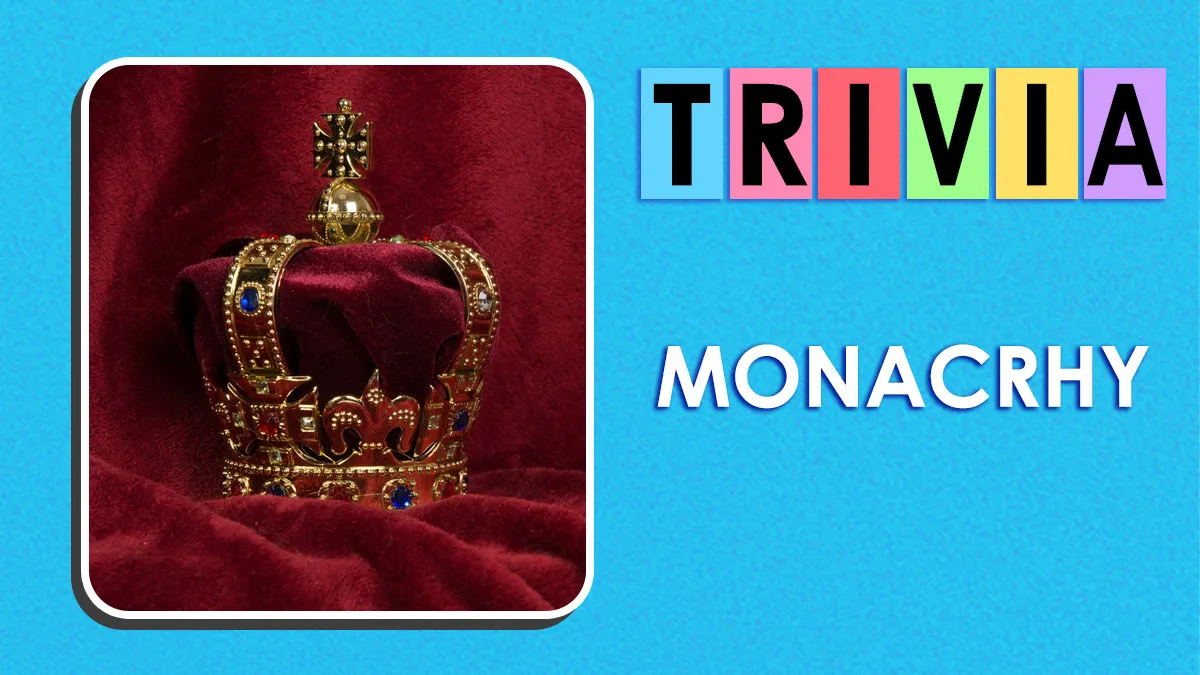 We Highly Doubt You’ll Get These Monarchy Facts Right: You Have 29 Questions To Prove Us Wrong