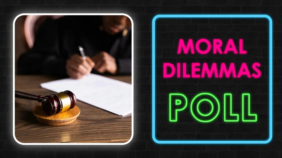 "Is This The Right Thing To Do?": 22 Moral Dilemmas And You Have To Decide
