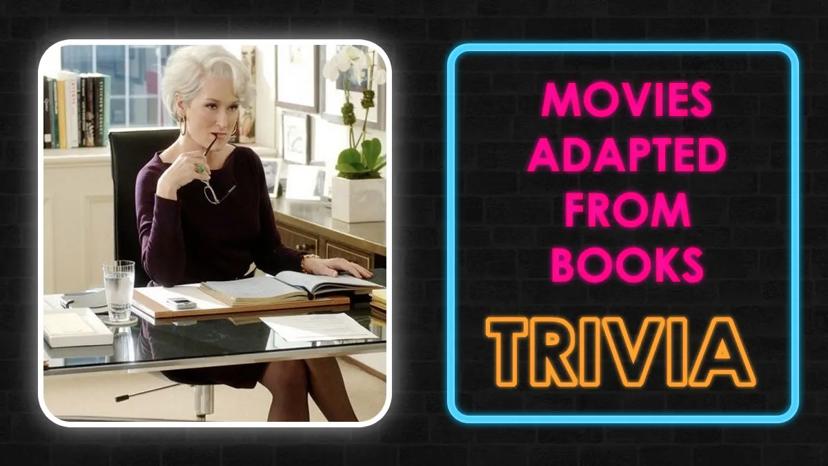 ”The Book Was Better Than The Movie”: Guess Whether There Was A Book In The First Place