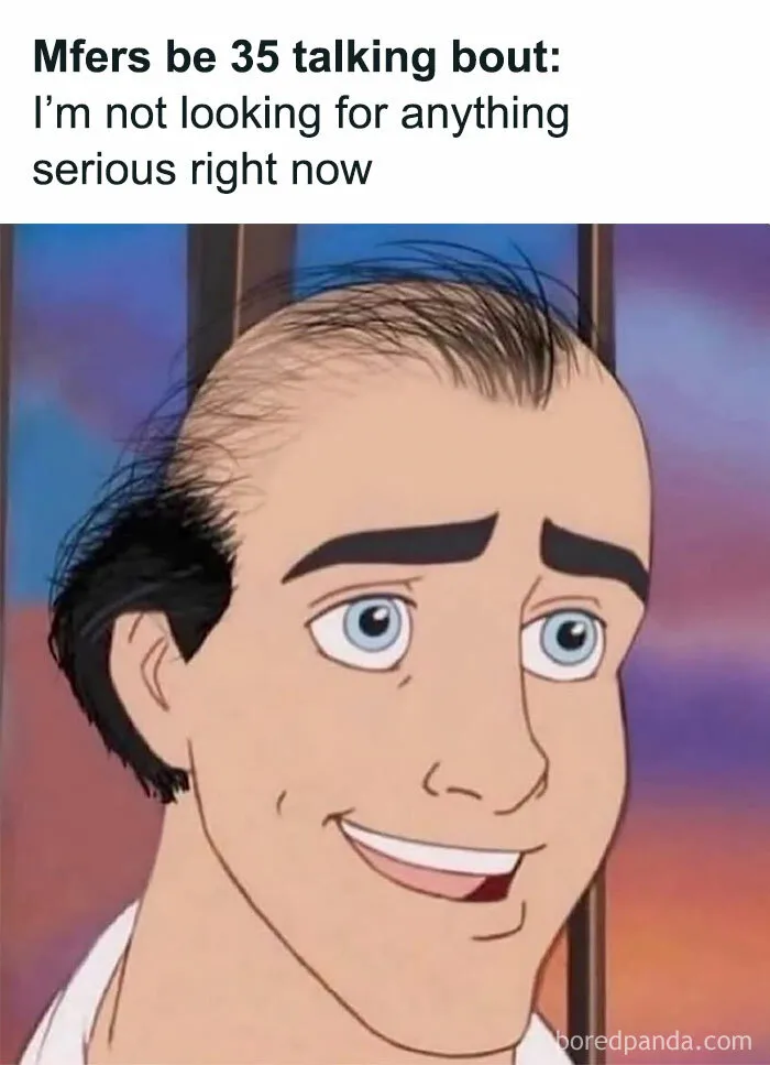 Cartoon man with receding hairline and smile, paired with a funny shower thoughts meme about not seeking anything serious.
