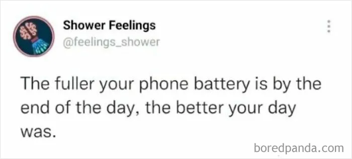 Text post from Shower Feelings account sharing a thought to occupy your brain while showering about phone battery and day quality.