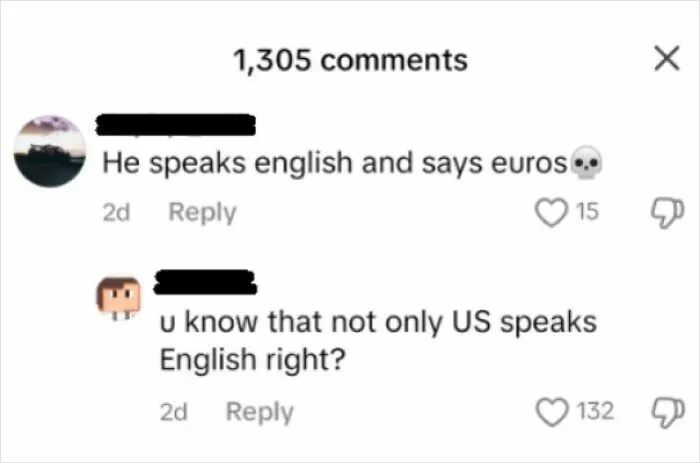 I Bet Those People Keep Asking Themself "Why The Language Is Called "English" And Not "United Statesish"?"