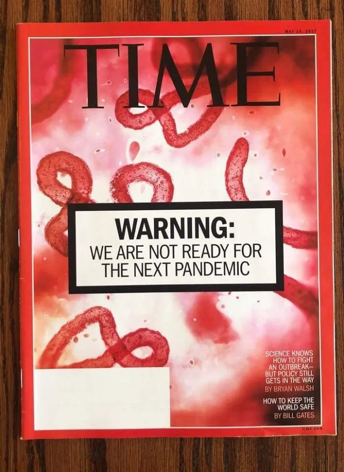 Time Magazine, May 15, 2017. An Article About The Next Pandemic And "How To Keep The World Safe"