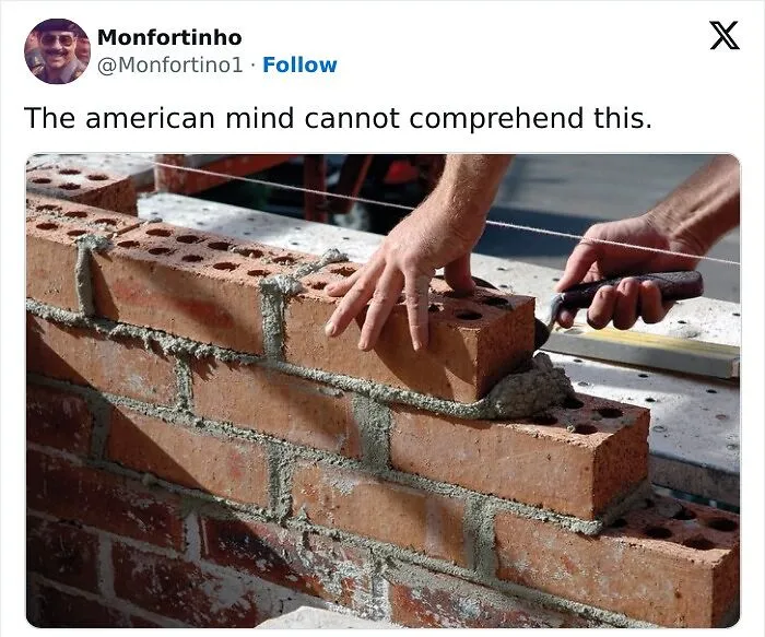 50 Things “American Mind Can’t Comprehend” That May Anger A Few Americans (New Pics)