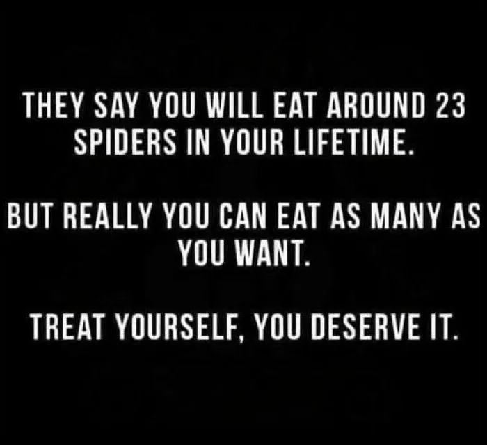 Funny meme text about eating spiders, shared for daily laughs to improve your day and brighten the mood.