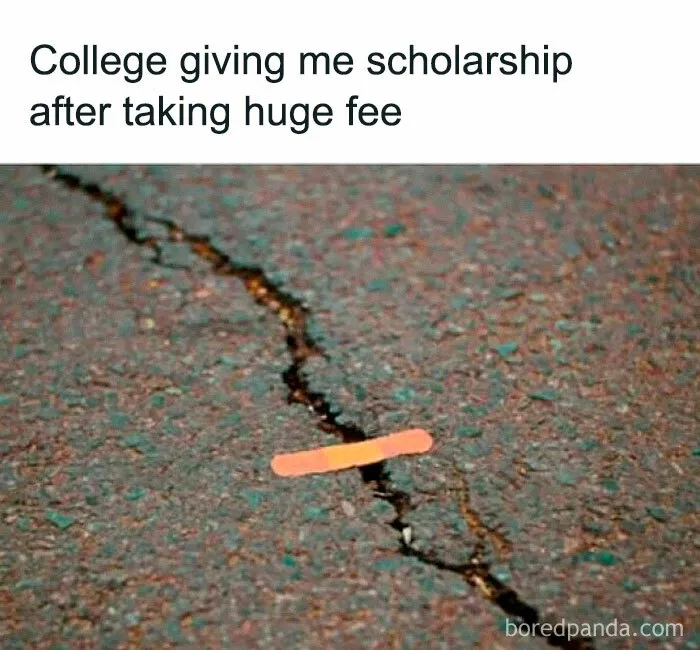 Cracked pavement with small bandage representing a funny meme about college scholarships and huge fees on Facebook page.