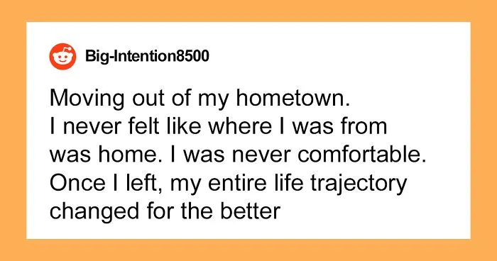 “What Improved Your Quality Of Life So Much, You Wish You Did It Sooner?” (50 Answers)