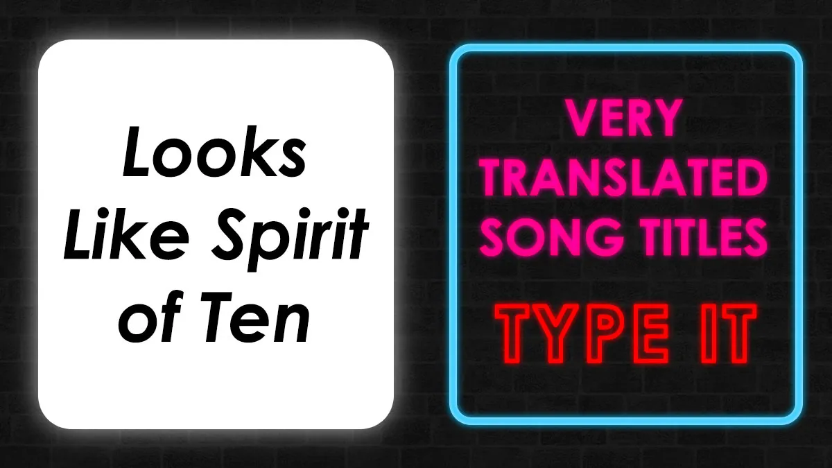 We Ran 25 Famous Song Titles Through Several Languages - See If You Can Type In The Originals