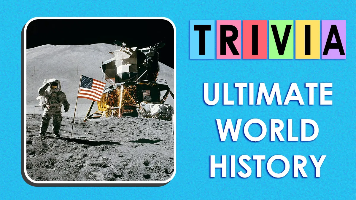 40 Big Moments From World History: Take This Quiz To See How Much You Remember