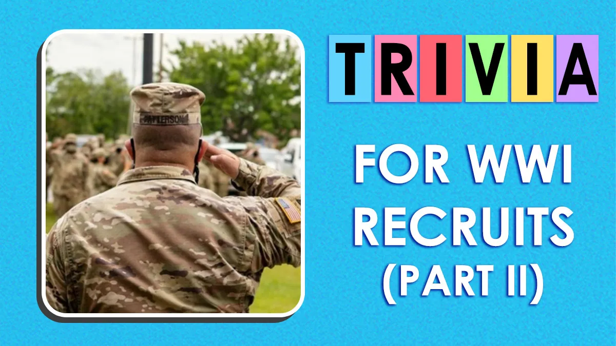 Only Logical Thinkers (Or Anyone With Common Sense) Will Pass These 30 WWI Recruit Questions