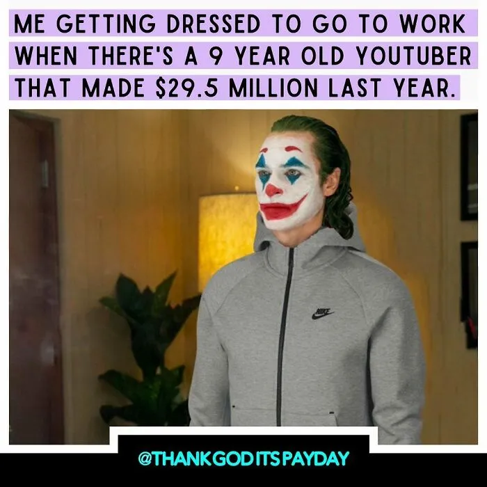 Man dressed as clown wearing a gray Nike hoodie, meme about work and money frustration with a YouTuber's earnings.