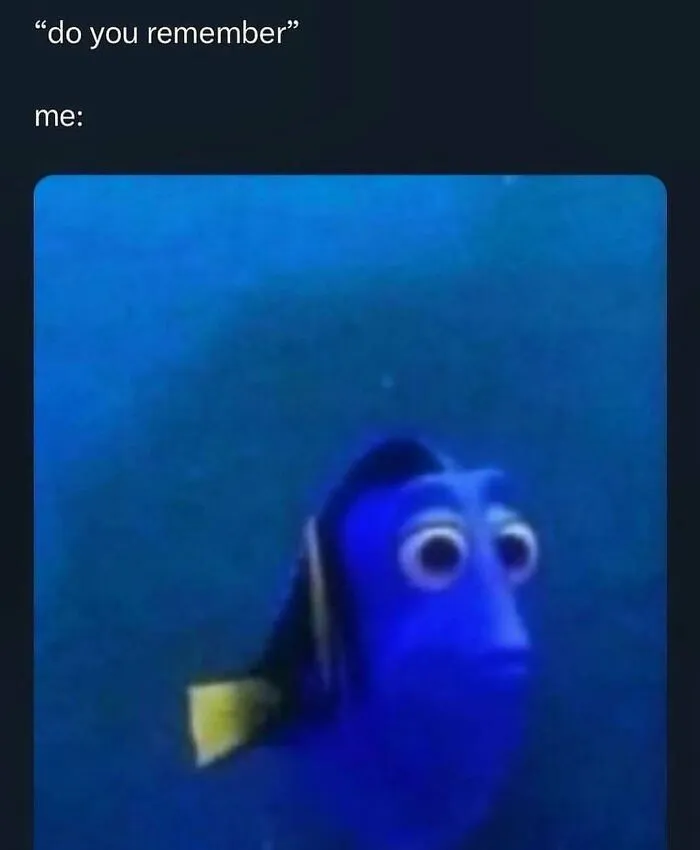 Meme featuring a confused blue fish with the caption do you remember, representing random hilarious memes.