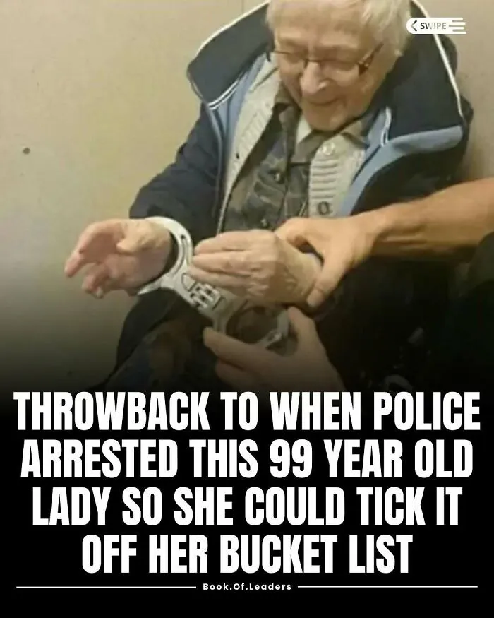 99 year old woman smiling as police handcuff her for a bucket list experience in inspiring stories and facts.