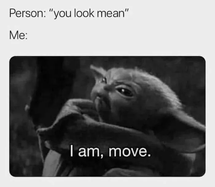 Sarcastic meme featuring a black and white image of Baby Yoda with caption I am, move from a FB account.