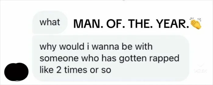 "Let's Hear It For The Man Of The Year": Women Exposed Ridiculous Men With These 46 Texts