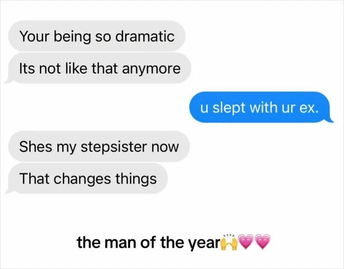 "Let's Hear It For The Man Of The Year": Women Exposed Ridiculous Men With These 46 Texts