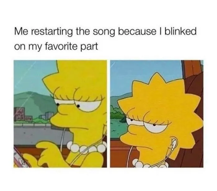 Lisa Simpson showing a relatable energy moment, restarting a song after blinking on her favorite part.