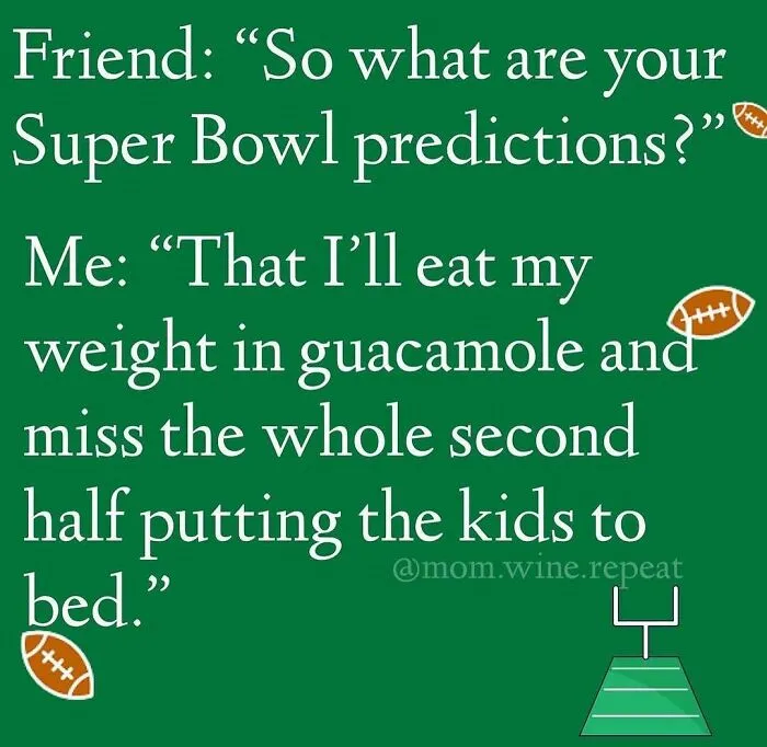 Funny mom post about Super Bowl predictions and eating guacamole while managing bedtime, offering a sanity break for moms.