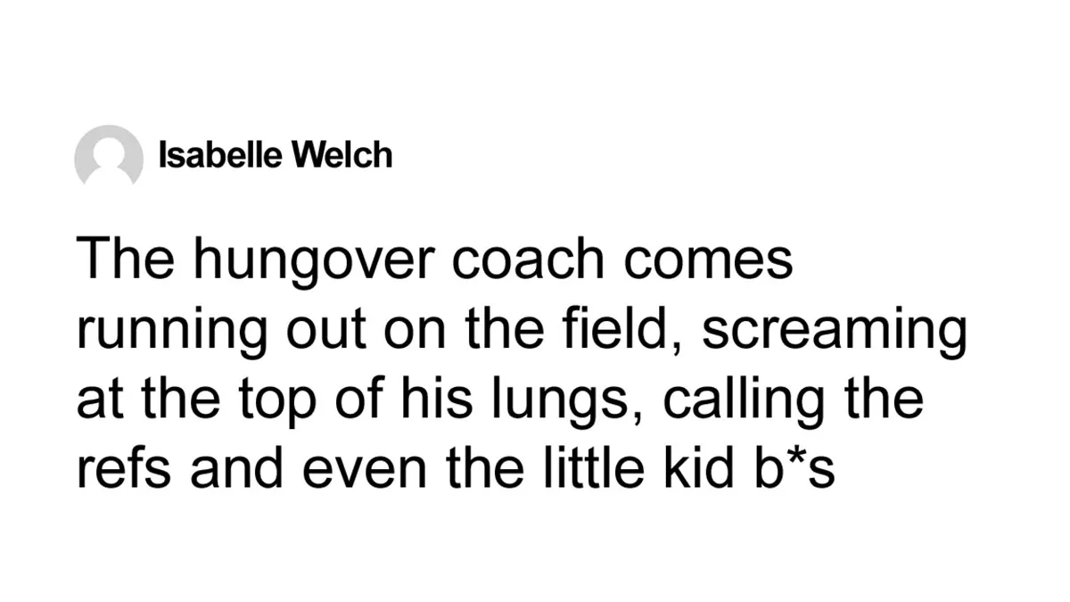 Hey Pandas, AITA For Snapping Back At A Coach Who Was Screaming At A Bunch of 10-Year-Olds?