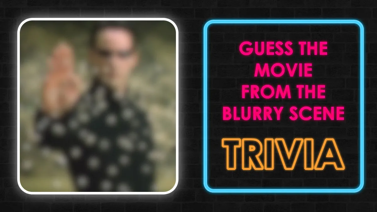Guess The Movie Quiz Blurry Image Edition: Prove You Have Good Movie Knowledge & Eyesight