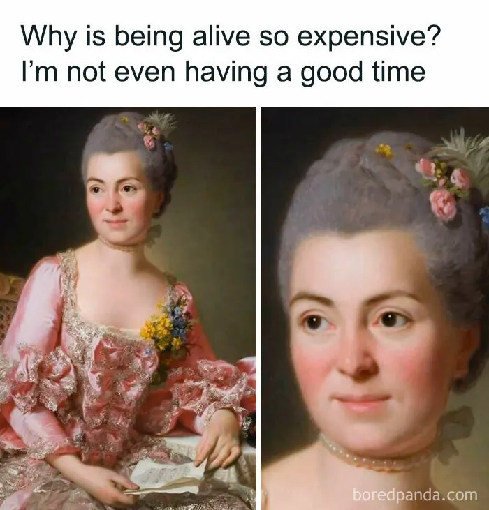 Classical art portrait of a woman in 18th-century attire paired with a humorous meme about life being expensive.