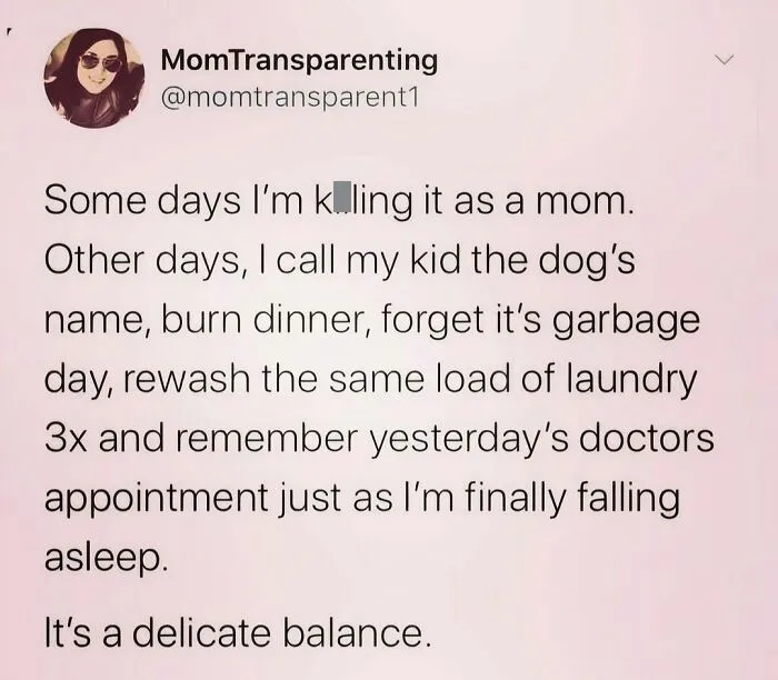 Funny mom post about balancing parenting struggles like forgetting garbage day and redoing laundry multiple times.
