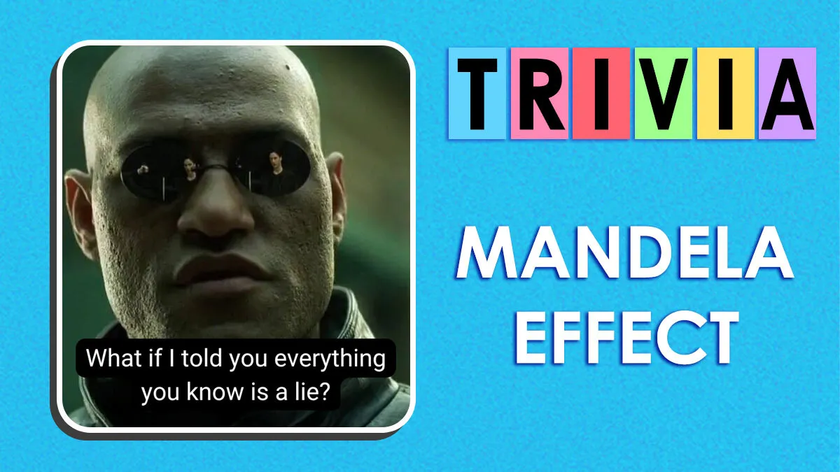 19 Examples Of The Mandela Effect That Will Have You Questioning Everything
