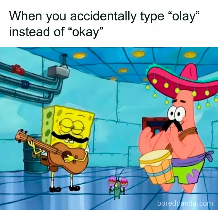 SpongeBob and Patrick dressed as musicians playing instruments in a relatable energy meme about typing errors.