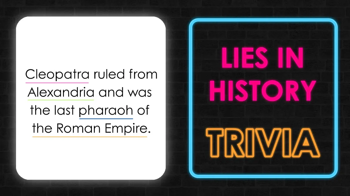 25 Statements And All Have Something Off: Spot At Least 19/25 Of These History Lies