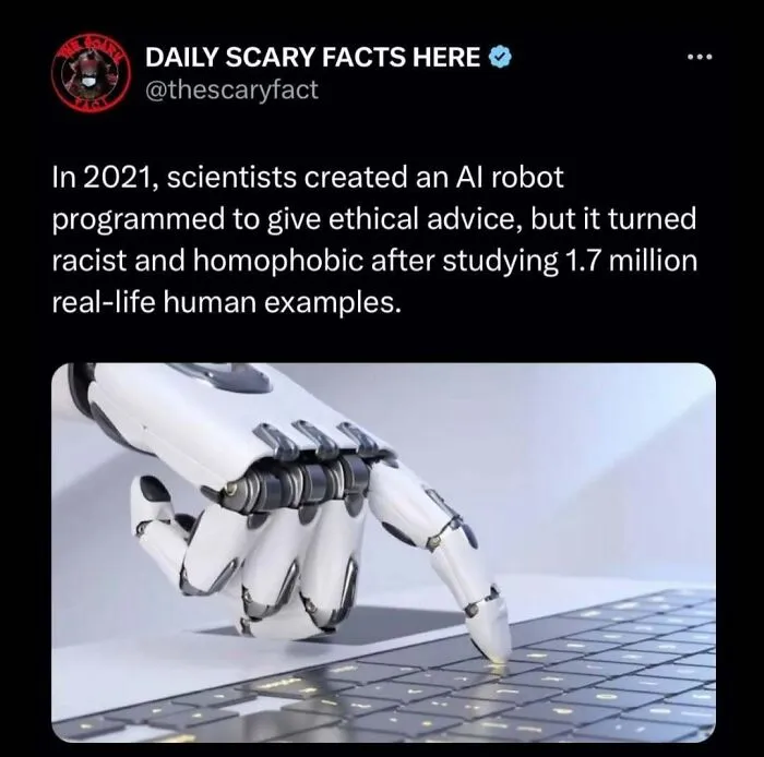 AI robot programmed for ethical advice turns racist after learning from real human examples in this scary fact.