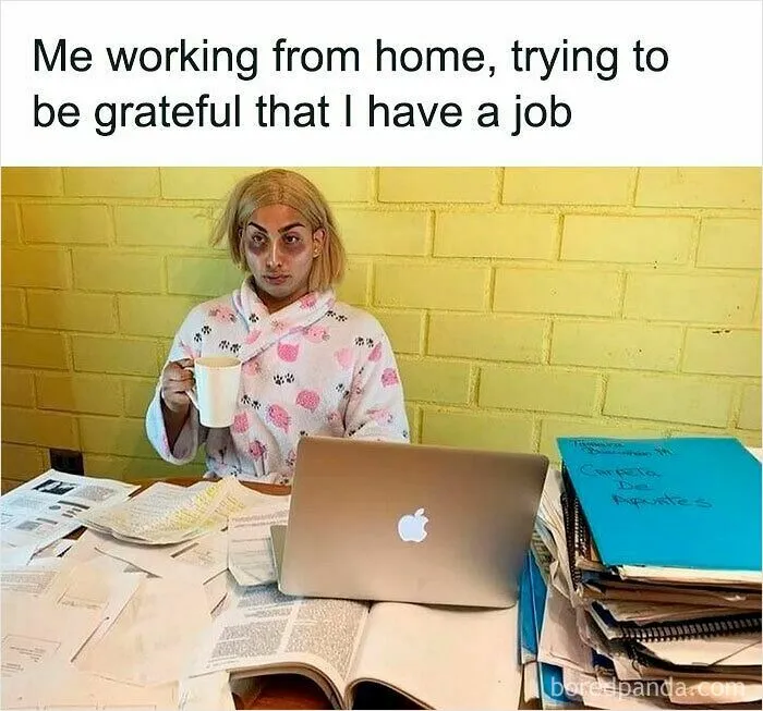 50 Hilariously Relatable WFH Memes To Help You Pretend To Be Working
